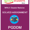 IGNOU MPA 6 Solved Assignment of Disaster Medicine PGDDM course