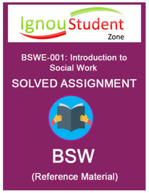 IGNOU BSWE 1 Solved Assignment (BSWE-001: Introduction to Social Work)