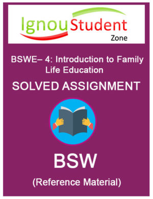 IGNOU BSWE 4 Solved Assignment (Introduction to Family Life Education)