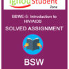 IGNOU BSWE 5 Solved Assignment (BSWE-005 : Introduction to HIV/AIDS)