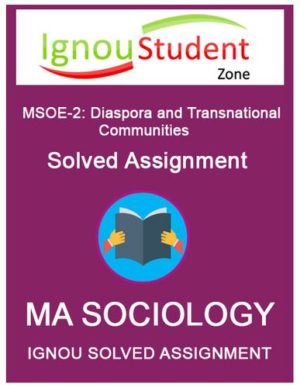 IGNOU MSOE 2 Solved Assignment (MSOE-002 : Diaspora and Transnational Communities)