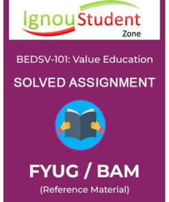 IGNOU BEDSV 101 Solved Assignment