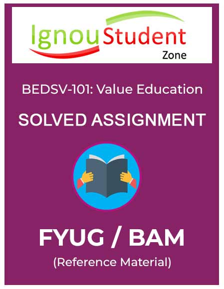 IGNOU BEDSV 101 Solved Assignment