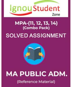 IGNOU MA Public Administration First Year Solved Assignment Combo pack (MPA-11, MPA-12, MPA-13, MPA-14)