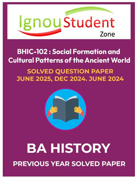 IGNOU BHIC 102 Solved Question Paper Combo pack - June 2025, December 2024, June 2024 PDF Download