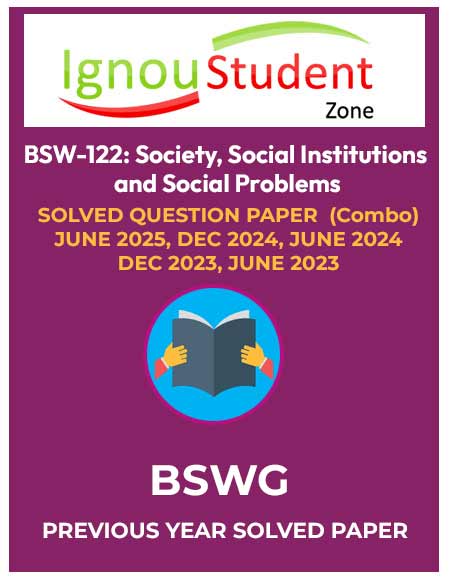 ignou-bsw-122-solved-paper-combo-2023-2024-2025 BSW 122 SOLVED QUESTION PAPER (Combo) JUNE 2025, DEC 2024, JUNE 2024 DEC 2023, JUNE 2023