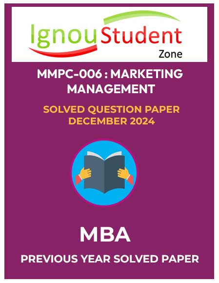 mmpc-006-solved-question-paper-december-2024 MMPC 006 Solved Question paper December 2024 (IGNOU MBA)