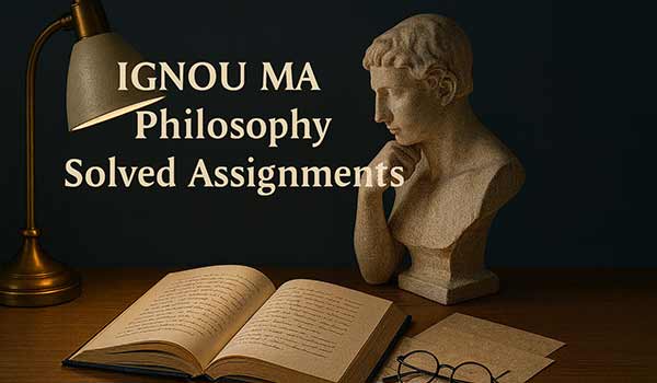 IGNOU MA Philosophy Solved Assignments