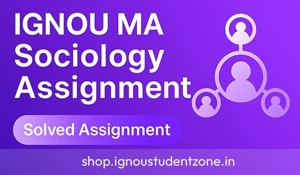 IGNOU MA Sociology Solved Assignment