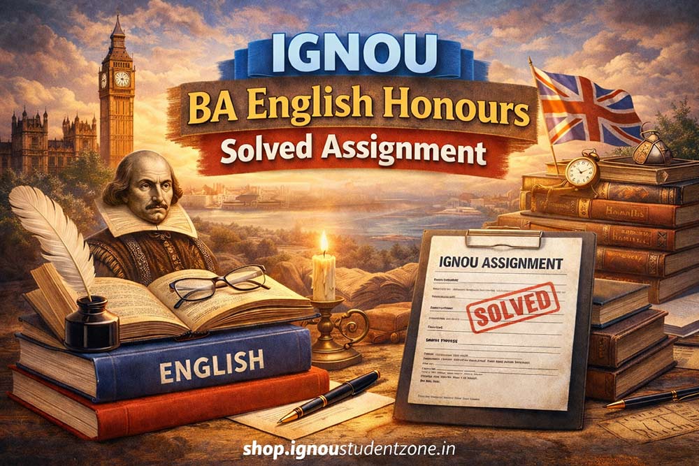 IGNOU BA English Honours Solved Assignment 2025-26 : The complete guide